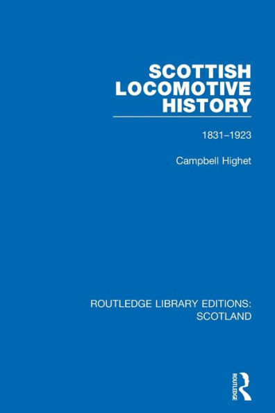 Scottish Locomotive History: 1831-1923