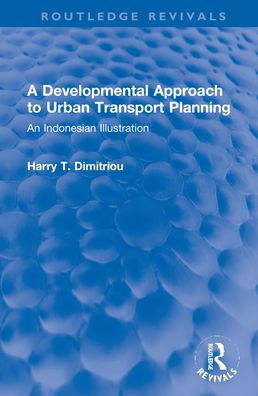 A Developmental Approach to Urban Transport Planning: An Indonesian Illustration