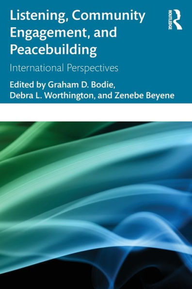Listening, Community Engagement, and Peacebuilding: International Perspectives