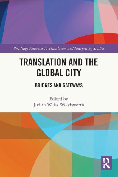 Translation and the Global City: Bridges Gateways