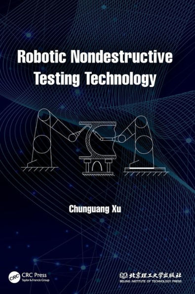 Robotic Nondestructive Testing Technology