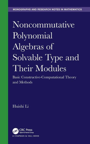 Noncommutative Polynomial Algebras of Solvable Type and Their Modules: Basic Constructive-Computational Theory Methods