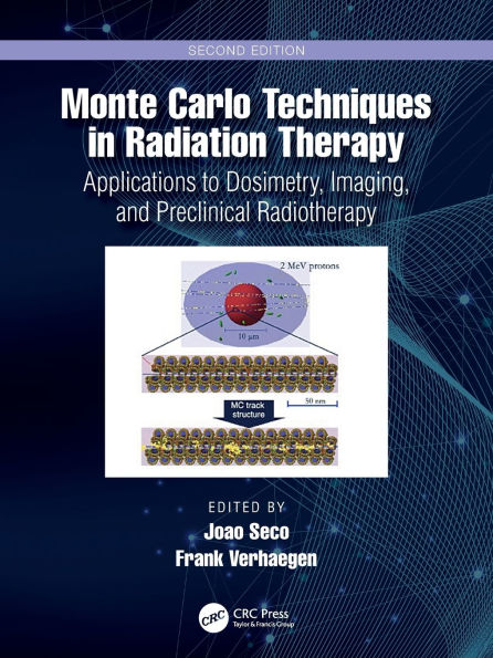 Monte Carlo Techniques Radiation Therapy: Applications to Dosimetry, Imaging, and Preclinical Radiotherapy