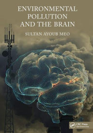 Title: Environmental Pollution and the Brain, Author: Sultan Meo