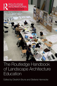 Title: The Routledge Handbook of Landscape Architecture Education, Author: Diedrich Bruns