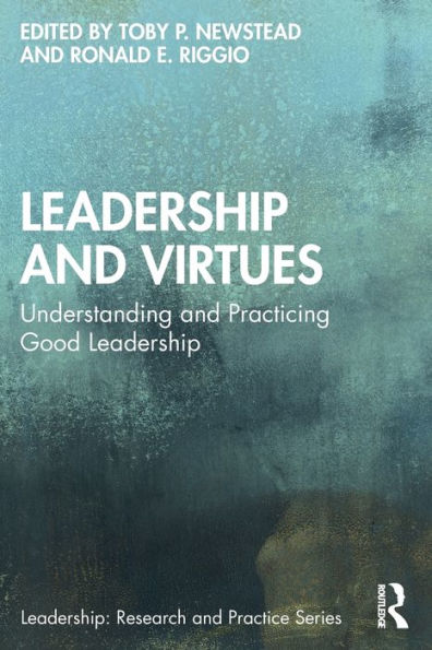 Leadership and Virtues: Understanding Practicing Good