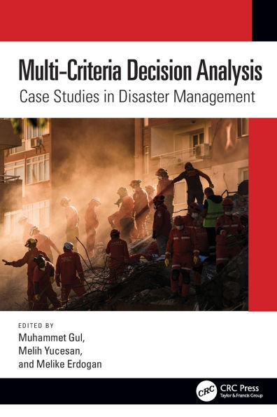 Multi-Criteria Decision Analysis: Case Studies Disaster Management