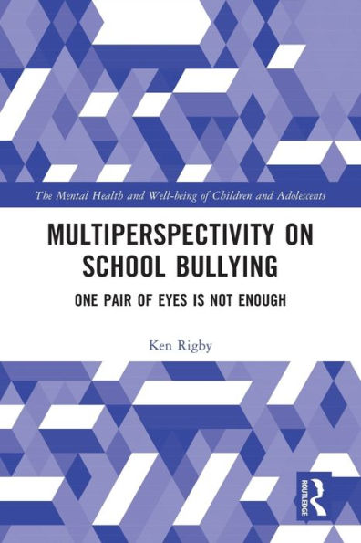 Multiperspectivity on School Bullying: One Pair of Eyes is Not Enough