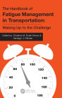 The Handbook of Fatigue Management in Transportation: Waking Up to the Challenge