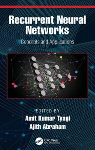 Title: Recurrent Neural Networks: Concepts and Applications, Author: Amit Kumar Tyagi