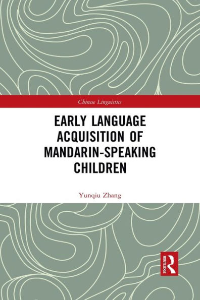 Early Language Acquisition of Mandarin-Speaking Children