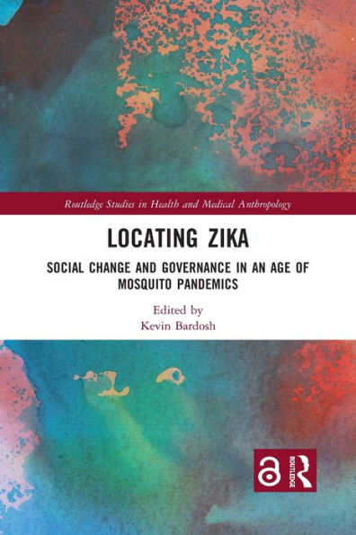 Locating Zika: Social Change and Governance in an Age of Mosquito Pandemics