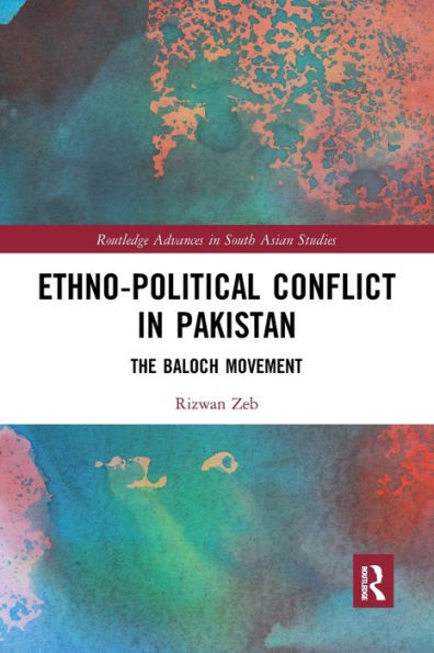 Ethno-political Conflict Pakistan: The Baloch Movement