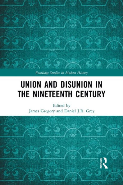 Union and Disunion the Nineteenth Century