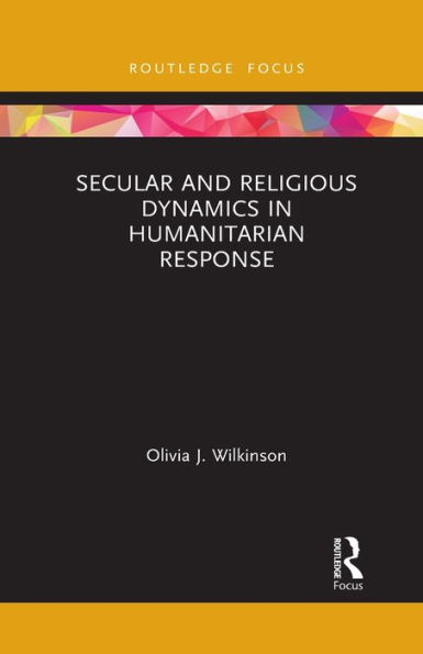 Secular and Religious Dynamics Humanitarian Response