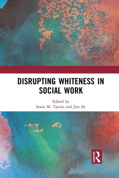 Disrupting Whiteness Social Work