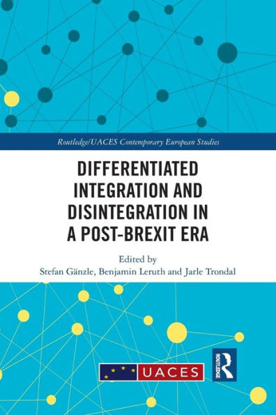 Differentiated Integration and Disintegration in a Post-Brexit Era