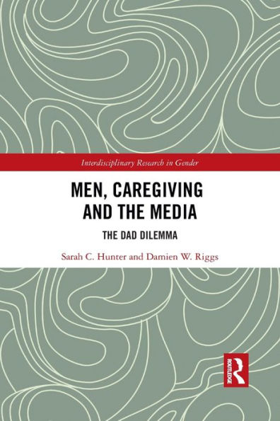 Men, Caregiving and the Media: The Dad Dilemma