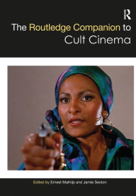Title: The Routledge Companion to Cult Cinema, Author: Ernest Mathijs