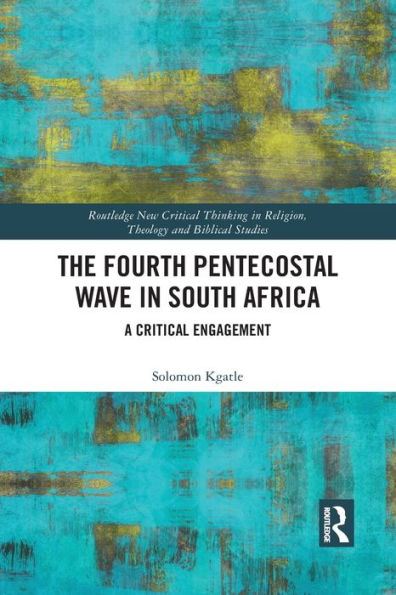 The Fourth Pentecostal Wave in South Africa: A Critical Engagement