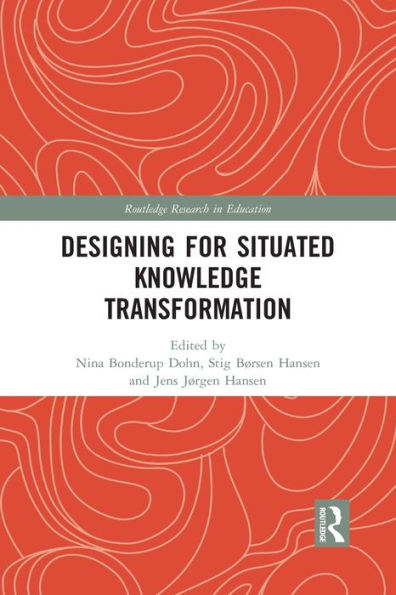 Designing for Situated Knowledge Transformation