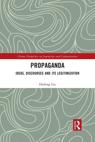 Propaganda: Ideas, Discourses and its Legitimization