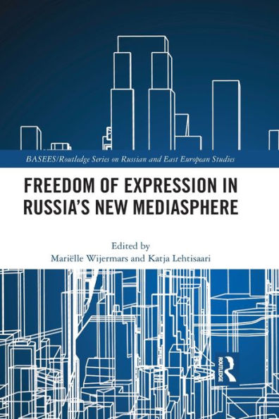 Freedom of Expression Russia's New Mediasphere