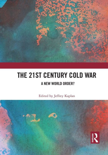 The 21st Century Cold War: A New World Order?