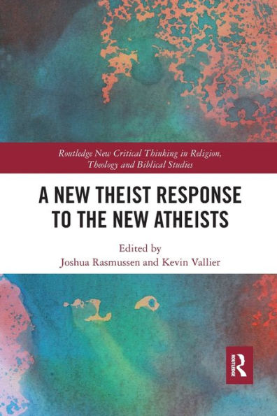 A New Theist Response to the Atheists