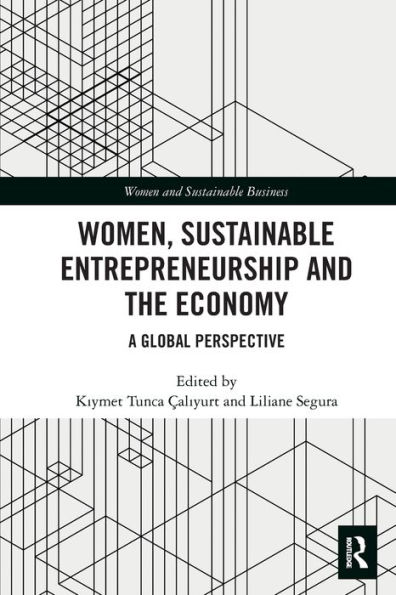 Women, Sustainable Entrepreneurship and the Economy: A Global Perspective