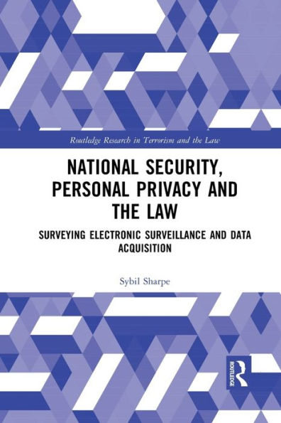 National Security, Personal Privacy and the Law: Surveying Electronic Surveillance Data Acquisition