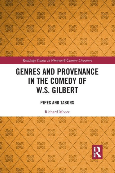 Genres and Provenance in the Comedy of W.S. Gilbert: Pipes and Tabors
