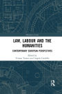 Law, Labour and the Humanities: Contemporary European Perspectives