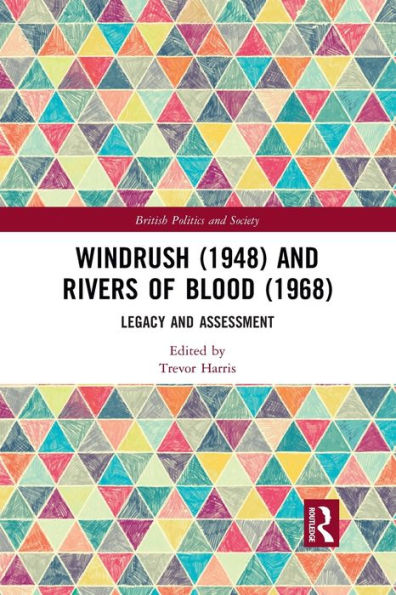 Windrush (1948) and Rivers of Blood (1968): Legacy Assessment