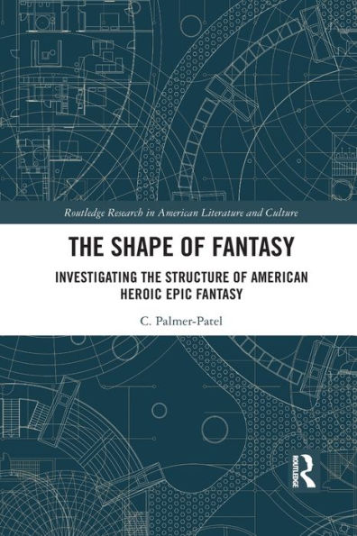 the Shape of Fantasy: Investigating Structure American Heroic Epic Fantasy