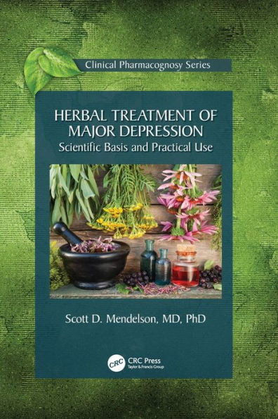 Herbal Treatment of Major Depression: Scientific Basis and Practical Use