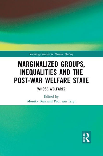 Marginalized Groups, Inequalities and the Post-War Welfare State: Whose Welfare?