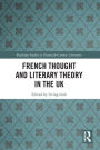 French Thought and Literary Theory in the UK
