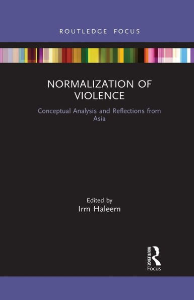 Normalization of Violence: Conceptual Analysis and Reflections from Asia