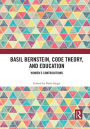 Basil Bernstein, Code Theory, and Education: Women's Contributions