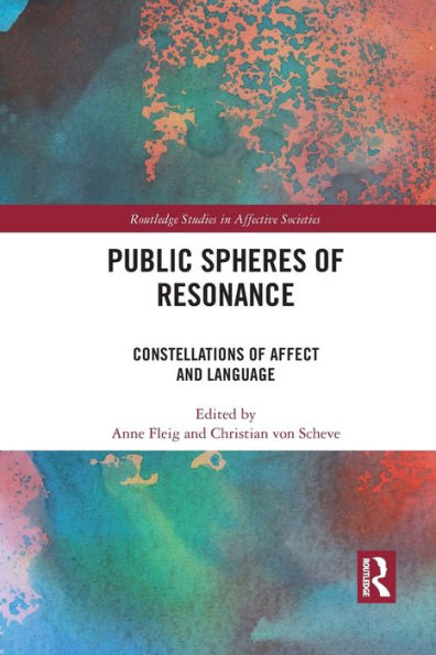 Public Spheres of Resonance: Constellations of Affect and Language