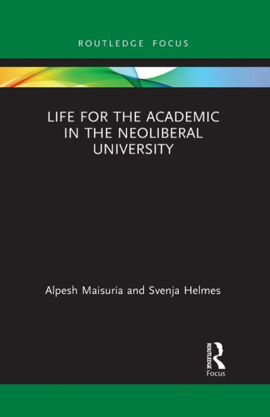 Life for the Academic Neoliberal University