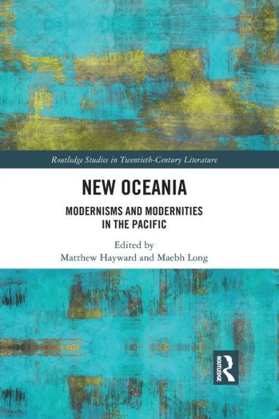 New Oceania: Modernisms and Modernities the Pacific