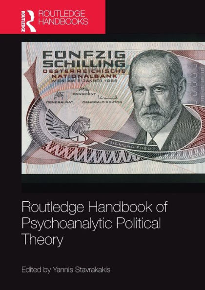 Routledge Handbook of Psychoanalytic Political Theory