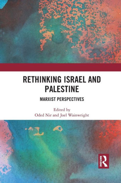 Rethinking Israel and Palestine: Marxist Perspectives