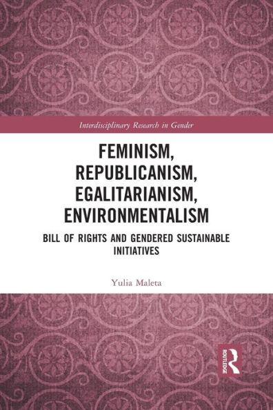 Feminism, Republicanism, Egalitarianism, Environmentalism: Bill of Rights and Gendered Sustainable Initiatives