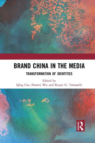 Brand China the Media: Transformation of Identities