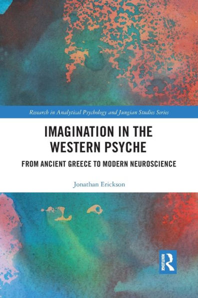 Imagination in the Western Psyche: From Ancient Greece to Modern Neuroscience