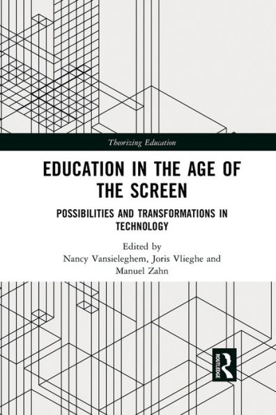 Education the Age of Screen: Possibilities and Transformations Technology