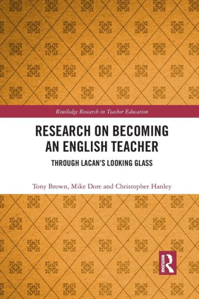 Research on Becoming an English Teacher: Through Lacan's Looking Glass